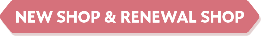 NEW SHOP & RENEWAL SHOP